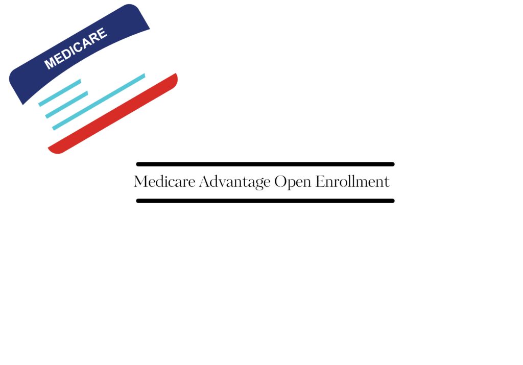 A graphic displaying the text 'Medicare Advantage Open Enrollment' with a prominent illustration of a Medicare card