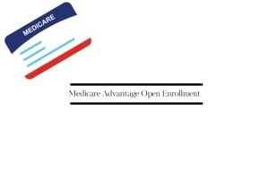 A graphic displaying the text 'Medicare Advantage Open Enrollment' with a prominent illustration of a Medicare card