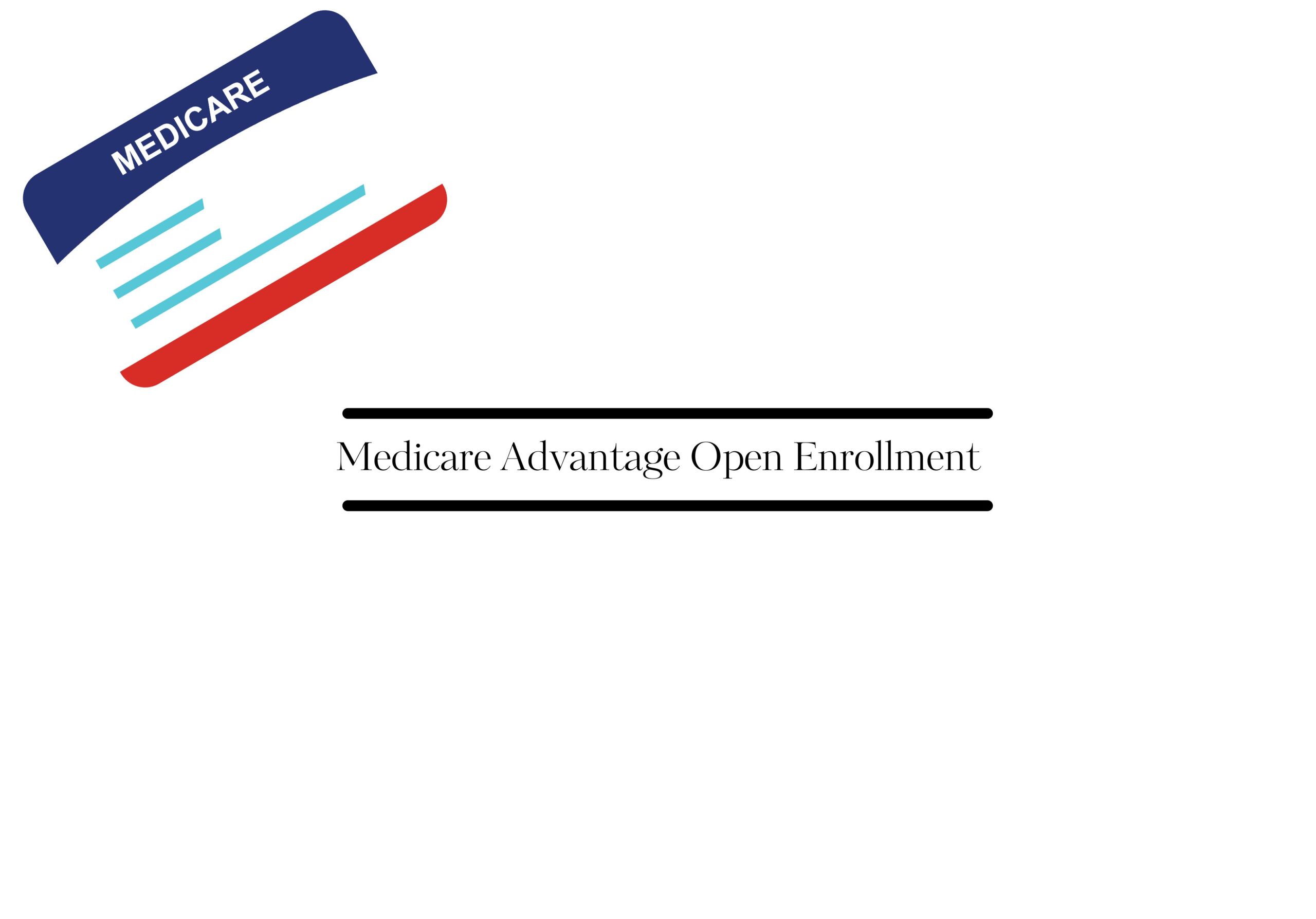 A graphic displaying the text 'Medicare Advantage Open Enrollment' with a prominent illustration of a Medicare card