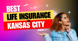 Presenting Best Life Insurance in Kansas City